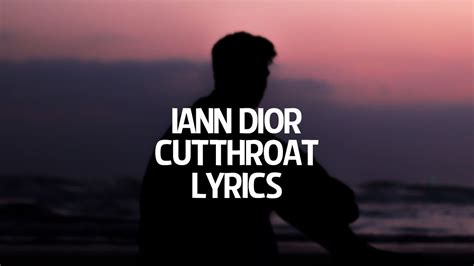 cutthroat iann dior testo|iann dior – Cutthroat (Original) Lyrics .